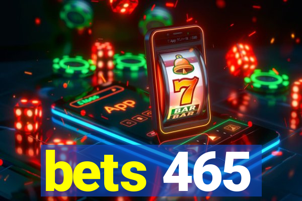 bets 465